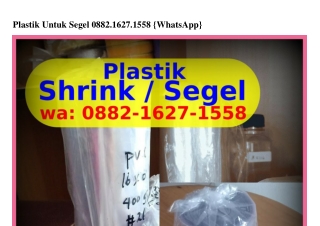 Plastik Untuk Segel 0882·1Ϭ2ᜪ·1558{WA}