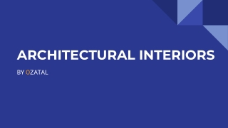 ARCHITECTURAL INTERIORS