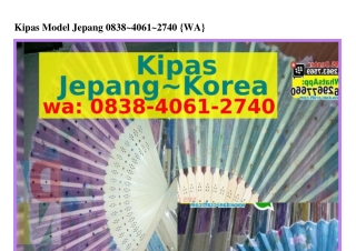 Kipas Model Jepang ౦8ᣮ8–4౦61–ᒿ74౦(whatsApp)
