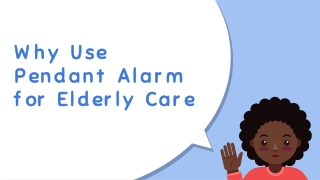 Why Use Pendant Alarm for Elderly Care