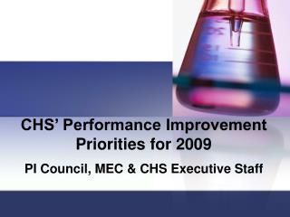 CHS’ Performance Improvement Priorities for 2009