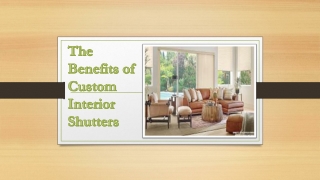 The Benefits of Custom Interior Shutters