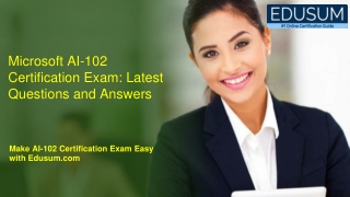 Microsoft AI-102 Certification Exam: Latest Questions and Answers