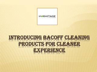 Introducing Bacoff cleaning products for cleaner experience