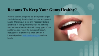 Reasons To Keep Your Gums Healthy