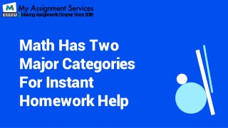 Math has two major categories for instant homework help-converted
