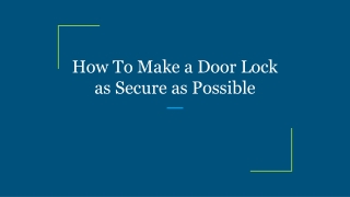 How To Make a Door Lock as Secure as Possible