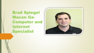 Brad Spiegel Macon Ga- Computer and Internet Specialist