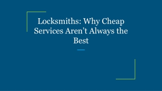 Locksmiths: Why Cheap Services Aren’t Always the Best