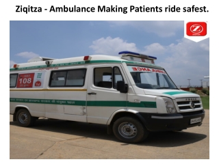  Ziqitza - Ambulance Making Patients ride safest.