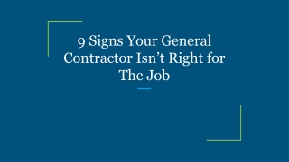9 Signs Your General Contractor Isn’t Right for The Job
