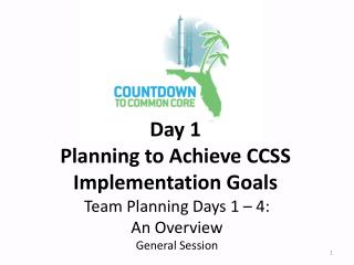 Day 1 Planning to Achieve CCSS Implementation Goals