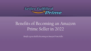 Benefits of Becoming an Amazon Prime Seller in 2022