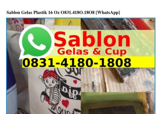 Sablon Gelas Plastik 16 OzSablon Gelas Plastik 16 Oz ౦8ᣮ1–418౦–18౦8{WA}