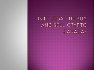 Is It Legal To Buy And Sell Crypto Canada ?