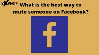 What are the best ways to mute someone on Facebook?