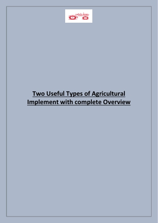 Two Useful Types of Agricultural Implement with complete Overview