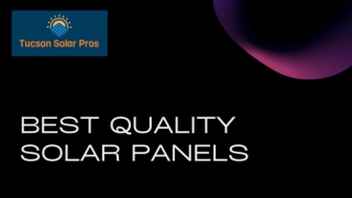 Best Quality Solar Panels in Tucson Arizona | Tucson Solar Pros