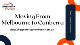 Moving From Melbourne to Canberra | Cheap Interstate Movers