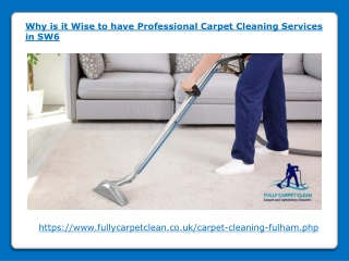 Why is it Wise to have Professional Carpet Cleaning Services in SW6