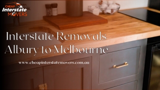 Interstate Removals Albury to Melbourne | Cheap Interstate Movers
