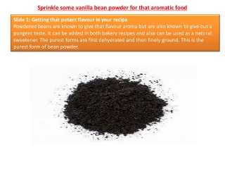 Sprinkle some vanilla bean powder for that aromatic food