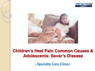 Children's Heel Pain Common Causes & Adolescents - Sever’s Disease