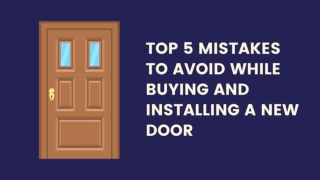 MISTAKES TO AVOID WHILE BUYING AND INSTALLING A NEW DOOR