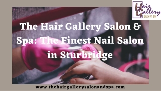 Get Yourself Beautiful Nails Done At The Nail Salon In Sturbridge