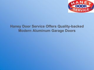 Haney Door Service Offers Quality-backed Modern Aluminum Garage Doors