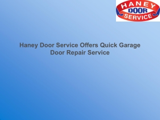 Haney Door Service Offers Quick Garage Door Repair Service