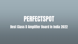 10 Best Class D Amplifier Board In India 2022