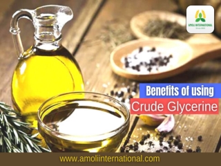 Benefits of using Crude Glycerine