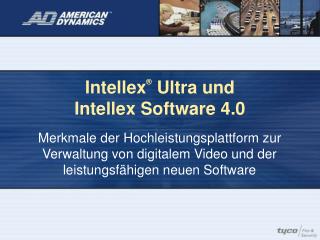 Intellex ® Ultra und Intellex Software 4.0