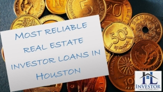 Most reliable real estate investor loans in Houston