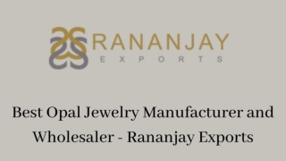 Best Opal Jewelry Manufacturer and Wholesaler - Rananjay Exports