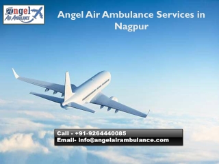 Opt Angel Air Ambulance Services in Nagpur at Any Time