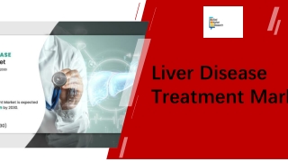 Liver Disease Treatment Market Size PPT