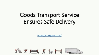 Goods Transport Service Ensures Safe Delivery