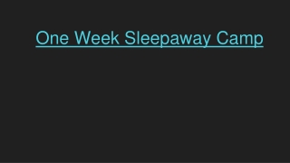 _One Week Sleepaway Camp