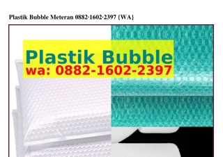 Plastik Bubble Meteran O882–1ϬO2–2З97[WhatsApp]