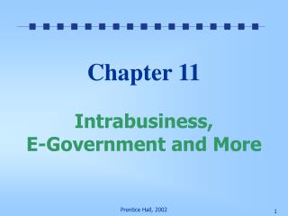 Chapter 11 Intrabusiness, E-Government and More