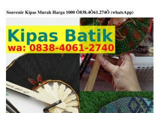 Souvenir Kipas Murah Harga 1000Souvenir Kipas Murah Harga 1000 Ö838•ᏎÖ6I•2ᜪᏎÖ[WA