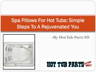 Spa Pillows For Hot Tubs - Simple Steps To A Rejuvenated You