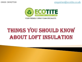 Things You Should Know About Loft Insulation