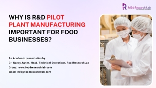 why is R&D pilot plant manufacturing important for food business