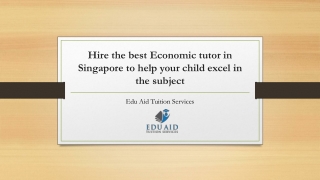 Hire the best Economic tutor in Singapore to help your child excel in the subject