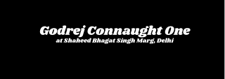 Godrej Connaught One Shaheed Bhagat Singh Marg, Delhi - Brochure