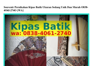 Souvenir Pernikahan Kipas Batik Ukuran Sedang Unik Dan Murah O838·ᏎOᏮ1·2ᜪᏎO[WA]