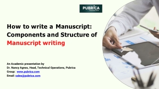 How to write a Manuscript  Components and Structure of Manuscript writing – Pubrica